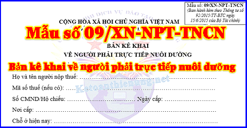 bản kê khai về người phải trực tiếp nuôi dưỡng Mẫu 09/XN-NPT-TNCN bản kê khai về người phải trực tiếp nuôi dưỡng Mẫu 09/XN-NPT-TNCN