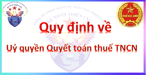 các trường hợp được ủy quyền quyết toán thuế TNCN các trường hợp được ủy quyền quyết toán thuế TNCN