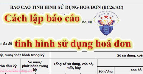 cách lập báo cáo tình hình sử dụng hoá đơn