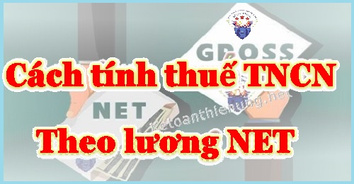 Cách tính thuế TNCN theo lương NET