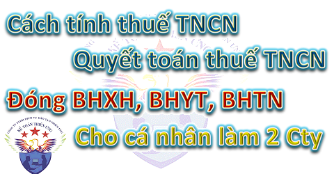 cách tính thuế tncn cho người làm 2 nơi cách tính thuế tncn cho người làm 2 nơi