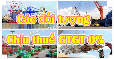 đối tượng mặt hàng chịu thuế suất gtgt 0% đối tượng mặt hàng chịu thuế suất gtgt 0%