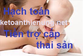 cách hạch toán tiền trợ cấp thai sản