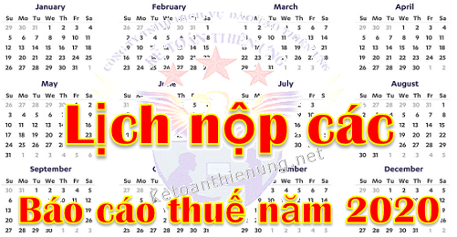 lịch nộp các báo cáo thuế năm 2020 lịch nộp các báo cáo thuế năm 2020