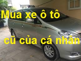 mua xe ô tô cũ của cá nhan mua xe ô tô cũ của cá nhan