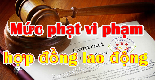 mức phạt vi phạm hợp đồng lao động mức phạt vi phạm hợp đồng lao động