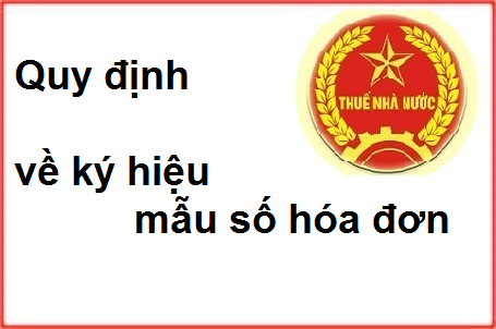 quy định về ký hiệu mẫu số hóa đơn quy định về ký hiệu mẫu số hóa đơn