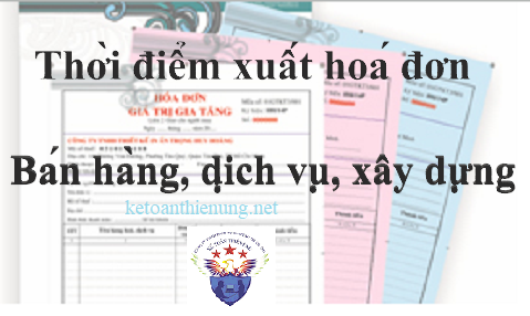 thời điểm xuất hoá đơn gtgt bán hàng, dịch vụ thời điểm xuất hoá đơn gtgt bán hàng, dịch vụ