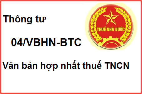 thông tư 04/vbhn văn bản hợp nhất về thuế TNCN