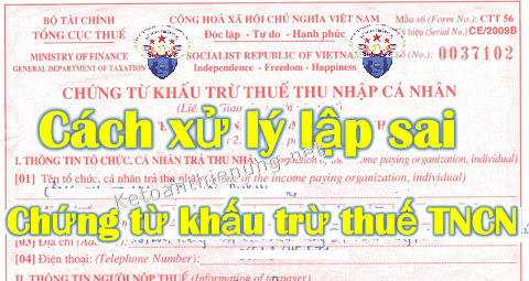 xử lý chứng từ khấu trừ thuế TNCN bị sai xử lý chứng từ khấu trừ thuế TNCN bị sai