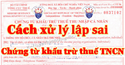 Chứng từ khấu trừ thuế TNCN viết sai - Cách xử lý - Kế toán ...