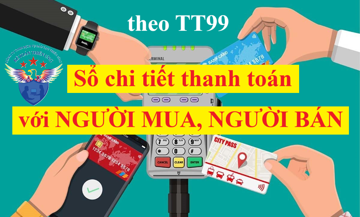 Mẫu Sổ chi tiết thanh toán với người mua, người bán theo Thông tư 99