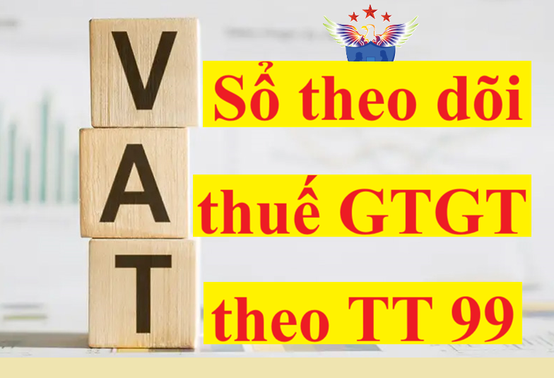 Mẫu Sổ theo dõi thuế GTGT theo Thông tư 99