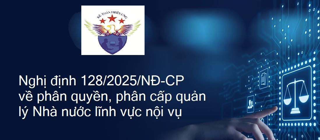 Nghị định 128/2025/NĐ-CP quy định về phân quyền, phân cấp trong quản lý Nhà nước