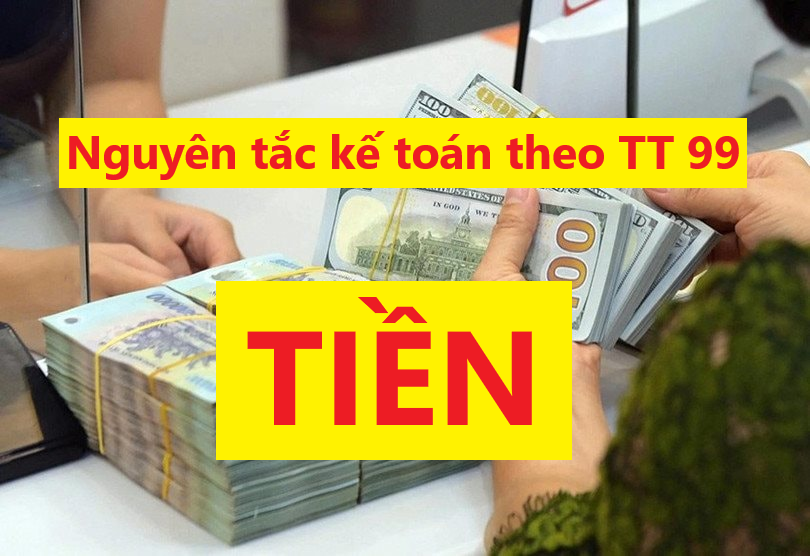 Nguyên tắc kế toán Tiền theo Thông tư 99/2025/TT-BTC