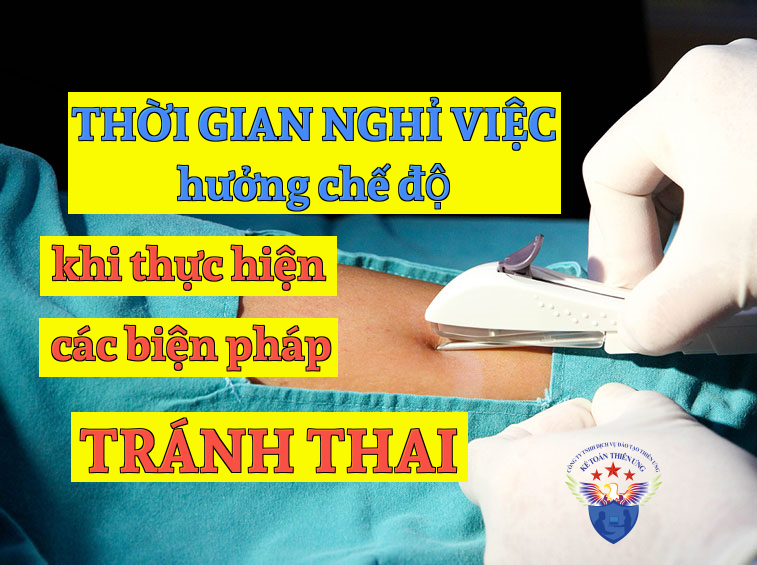 Thời gian nghỉ việc hưởng chế độ khi thực hiện các biện pháp tránh thai