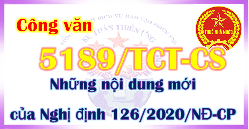 Công văn 5189/TCT-CS Những nội dung mới của Nghị định 126