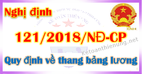 Nghị định 121/2018/NĐ-CP quy định về Thang bảng lương