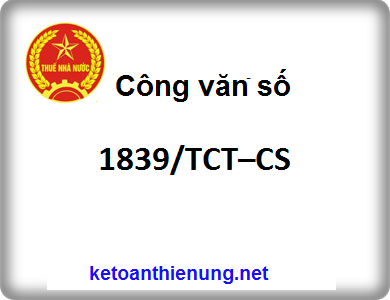 Công văn số 1839/TCT–CS Những nội dung mới của TT 39