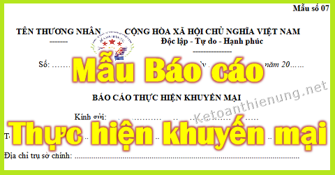 Mẫu Báo Cáo Thực Hiện Khuyến Mại Mẫu Số 07 Mới Nhất