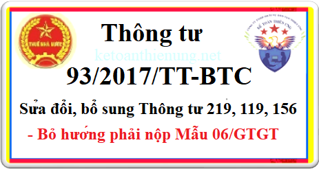Thông tư 93/2017/TT-BTC Sửa đổi, bổ sung TT 219, 119, 156